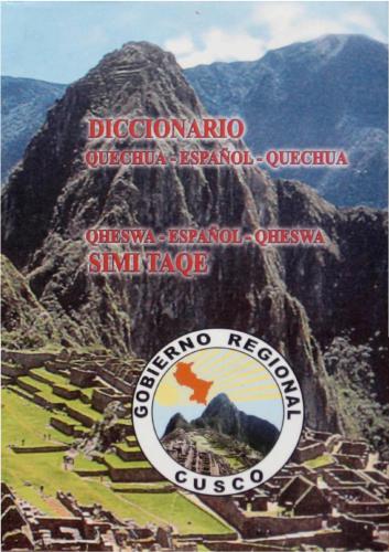 Diccionario: Quechua - Español - Quechua, Qheswa - Español - Qheswa: Simi Taqe