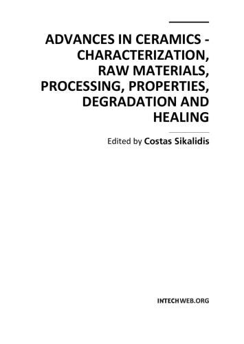 Advances in Ceramics - Characterization, Raw Materials, Processing, Properties, Degradation and Healing