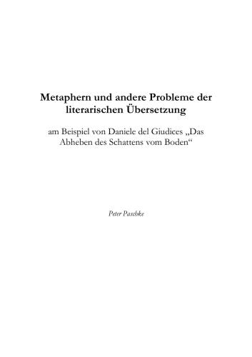 Metaphern und andere Probleme der literarischen Übersetzung am Beispiel von Daniele del Giudices Das Abheben des Schattens vom Boden