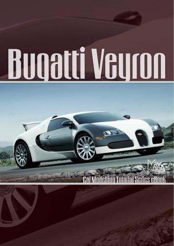 3DTotal.com Ltd. Bugatti Veyron. Car Modelling Tutorial Series (Maya)