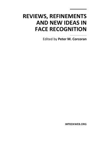 Reviews, Refinements and New Ideas in Face Recognition