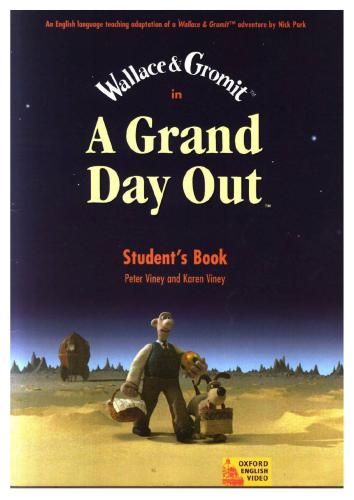 Wallace and Gromit: A Grand Day Out. Student's book