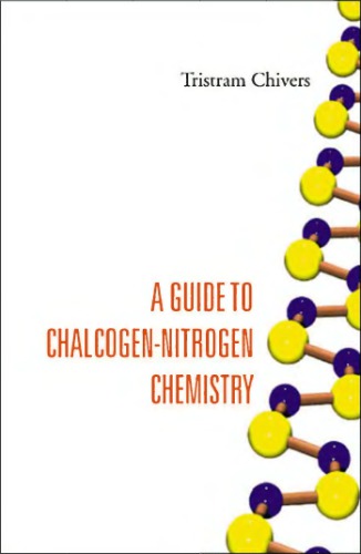 A Guide to Chalcogen-Nitrogen Chemistry