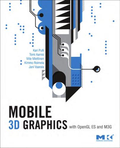 etc. Mobile 3D Graphics with OpenGL ES and M3G