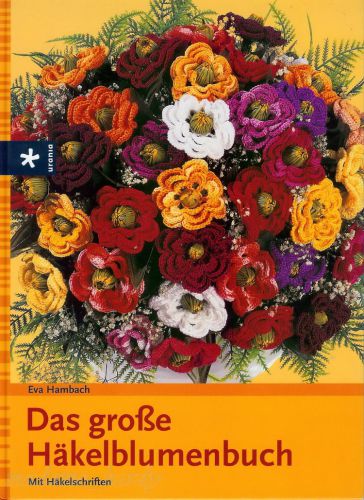 Das große Häkelblumenbuch / Вязание крючком