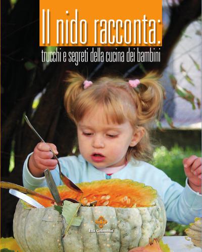 Il nido racconta: Trucchi e segreti della cucina dei bambini