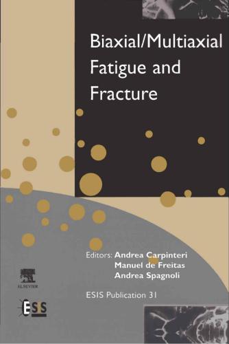 Biaxial/Multiaxial Fatigue and Fracture