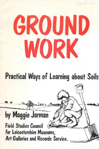 Ground Work - Practical Ways of Learning about Soils