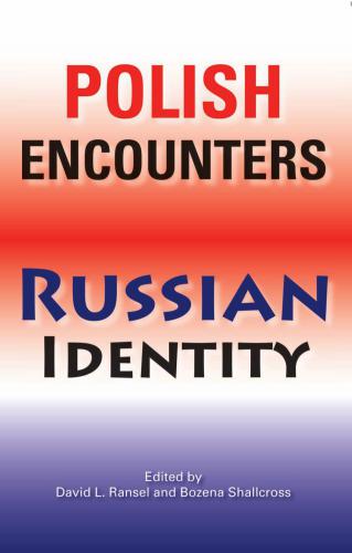 Polish Encounters, Russian Identity