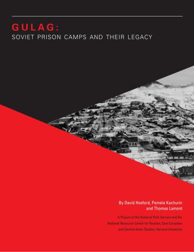 Gulag: Soviet Prison Camps and Their Legacy