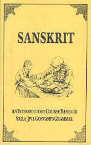 Sanskrit: An Introductory Course Based on Srila Jiva Gosvami's Grammar