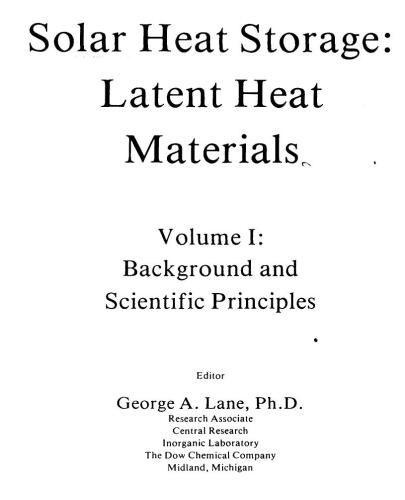 Solar heat storage: Latent heat materials. Volume 1: Backgrounds and scientific principles (Аккумулирование солнечной энергии: фазопереходные материалы.Том 1: Основы и научные принципы)