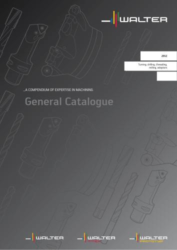 A compendium of expertise in machining. General Catalogue. 2012