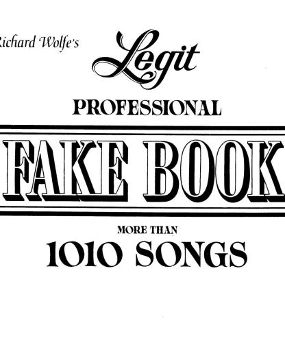 Legit Professional Fake Book: More Than 1010 Songs