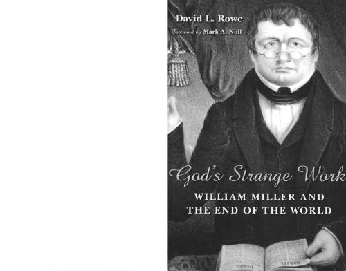 God’s Strange Work: William Miller and the End of the World