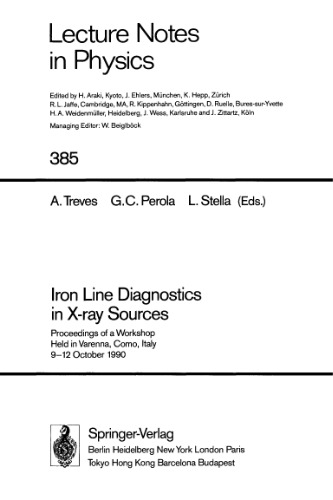 Iron Line Diagnostics in X-ray Sources: Proceedings of a Workshop Held in Varenna, Como, Italy 9–12 October 1990