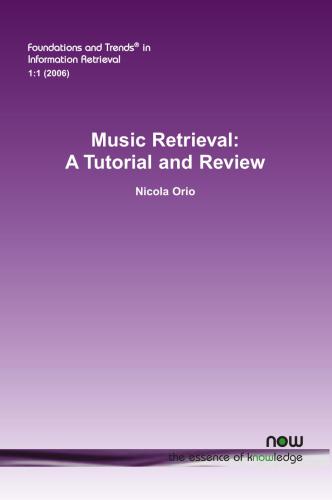 Music Retrieval: A Tutorial and Review