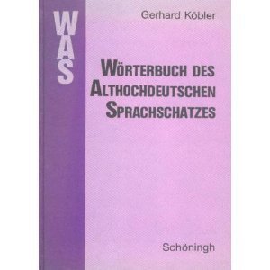 Wörterbuch des Althochdeutschen Sprachschatzes