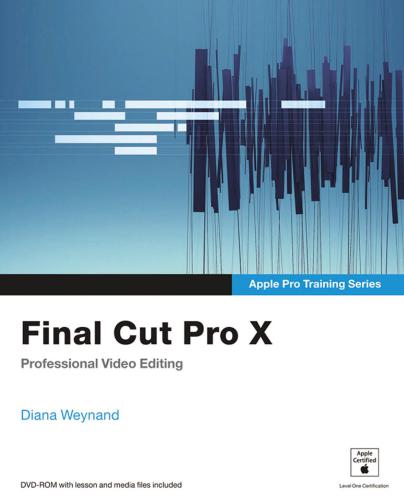 Final Cut Pro X: Professional Video Editing