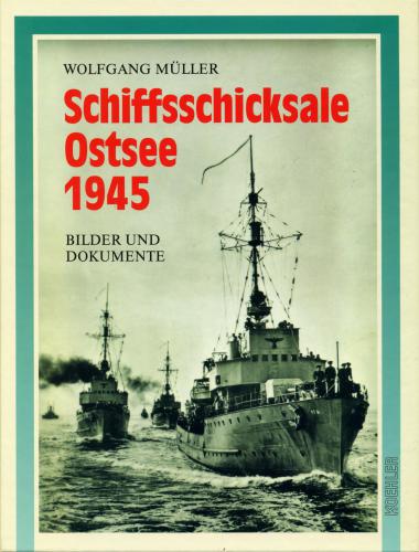 Schiffsschicksale Ostsee 1945