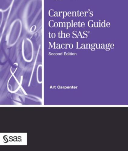 Carpenters Complete Guide to the Sas Macro Language