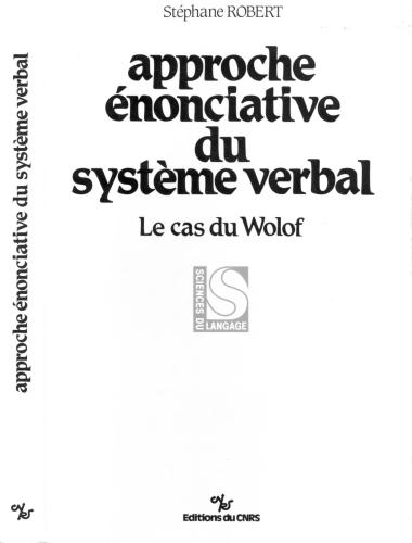 Approche Énonciative du Système Verbal. Le Cas du Wolof