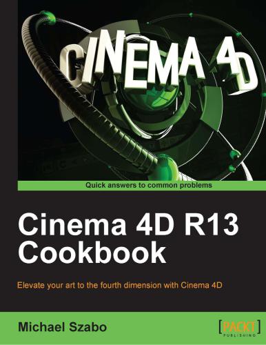 Cinema 4D R13 Cookbook