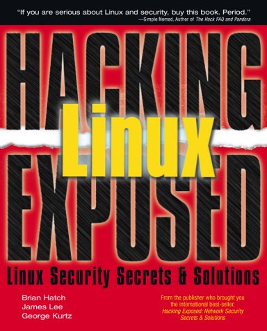 Hacking Linux exposed: Linux security secrets & solutions