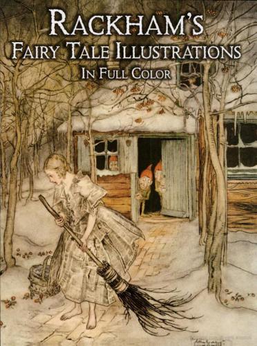 Rackham's Fairy Tale Illustrations: in full color