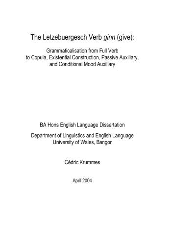 The Letzebuergesch Verb ginn (give): Grammaticalisation from Full Verb to Copula, Existential Construction, Passive Auxiliary, and Conditional Mood Auxiliary