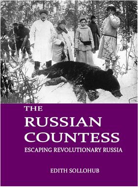 The Russian Countess. Escaping Revolutionary Russia