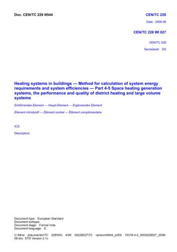 PrEN 15316-4-5: 2006(E) Heating Systems in Buildings-Method for Calculation of System Energy Requirements and System Efficiencies