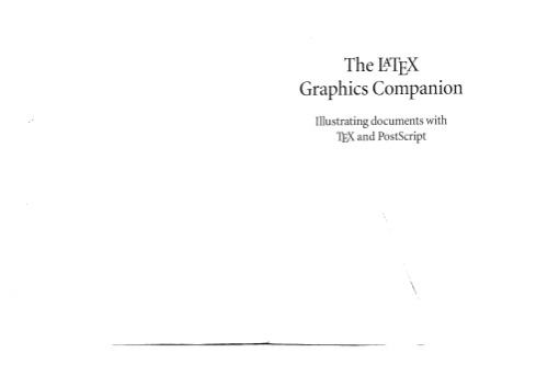 The LaTex graphics companion: illustrating documents with TeX and PostScript