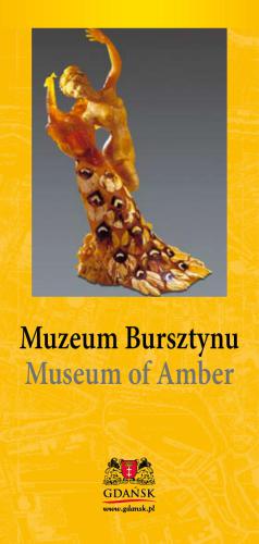 Muzeum Bursztynu. Museum of Amber. Gdańsk