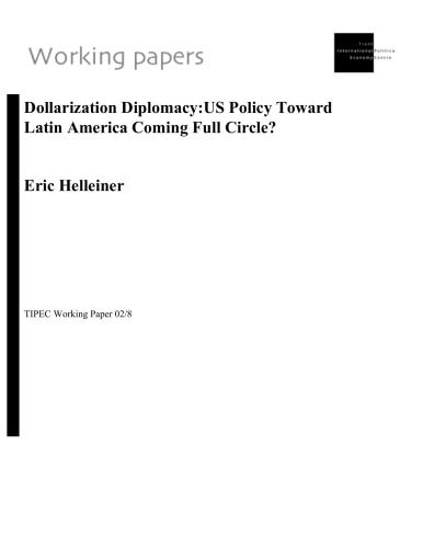 Dollarization Diplomacy: US Policy Toward Latin America Coming Full Circle?