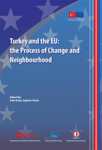 Turkey and the EU: The Process of Change and Neighbourhood