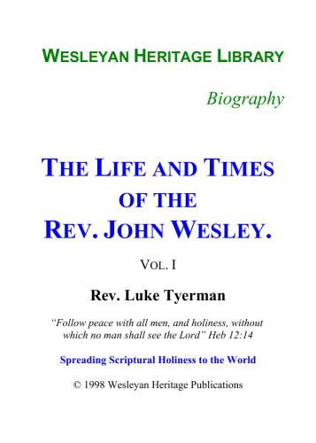 The Life and Times of The Rev. John Wesley. Vol. I