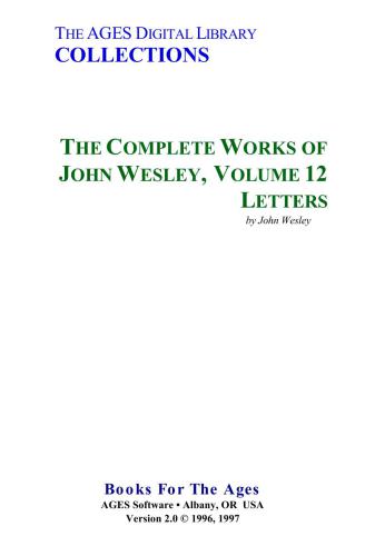 The Complete Works of John Wesley. Volume 12. Letters