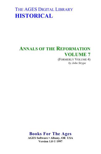 Annals of the Reformation and Establishment of Religion and Other Various Occurrences in the Church Of England During Queen Elizabeth’s Happy Reign. Vol. 7