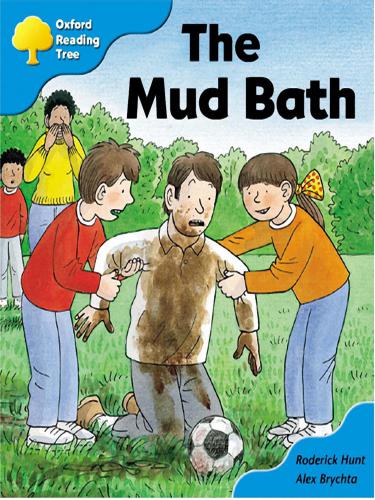 Oxford Reading Tree: Stage 3: First Phonics: The Mud Bath