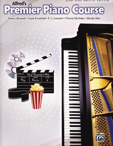 Alfred's Premier Piano Course. Pop and movie hits 6