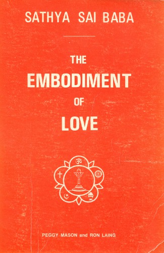 Sathya Sai Baba. The Embodiment of Love