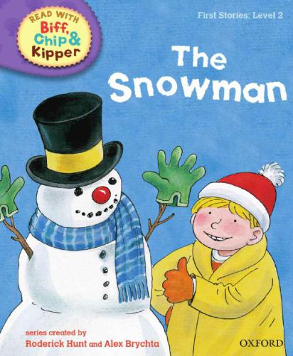 Oxford Reading Tree Read With Biff, Chip, and Kipper: First Stories: Level 2: The Snowman (Book)