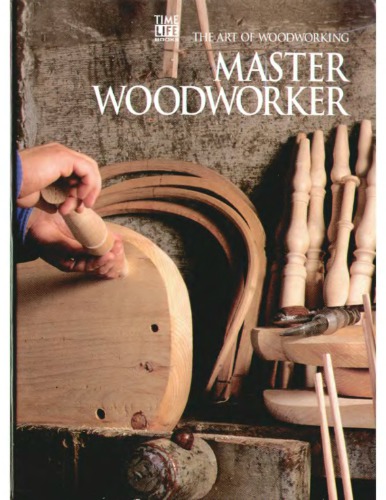 The Art Of Woodworking. Vol. 11. Master Woodworker