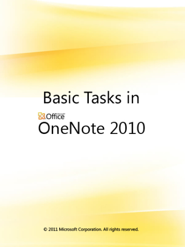 Microsoft Corp. Basic Tasks in OneNote 2010