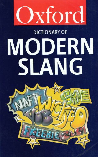 The Oxford Dictionary of Modern Slang