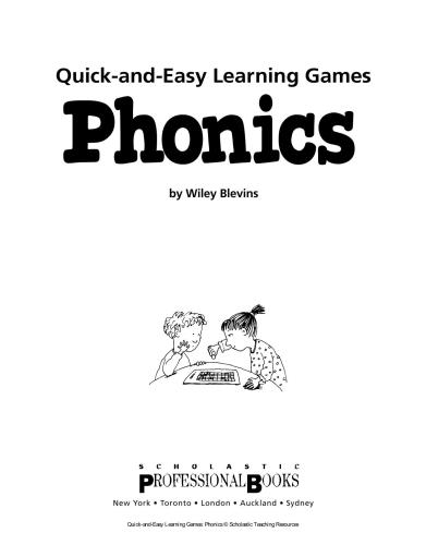 Scholastic Teaching Resources. Quick-and-Easy Learning Games: Phonics