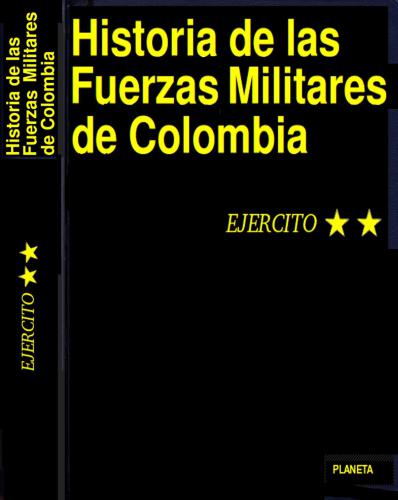 Historia de las Fuerzas Militares de Colombia, Tomo 2 Ejército