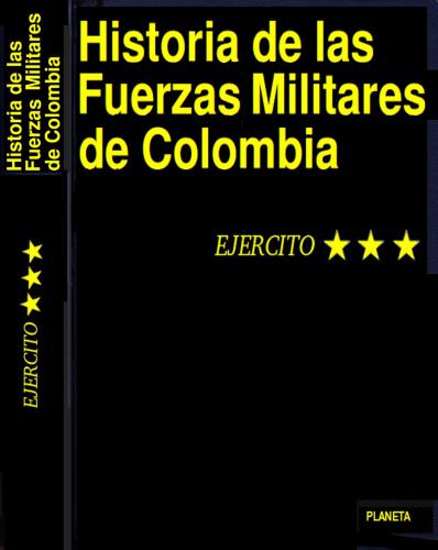 Historia de las Fuerzas Militares de Colombia, Tomo 3 Ejército