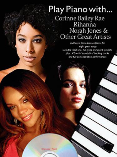 Play Piano with Corinne Bailey Rae, Rihanna, Norah Jones and Other Great Artists